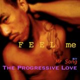 F E E L m e - The Progressive Love