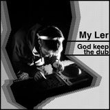 my_Ler - God keep the dub