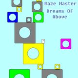 Maze Master - Dreams Of Above (Infinite Faction Remix)