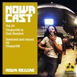 Nowa Cloudcast Vol 24 - "Chalart58 in Dub Session" Produced, selected and mixed by Chalart58