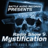 Battle Audio Radio Show 9 by MYSTIFICATION