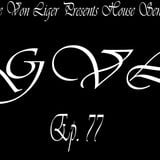 George Von Liger Presents House Sensations Ep. 77