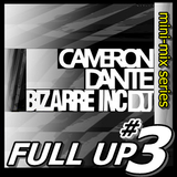 Full Up 3 - Cameron Dante Live Old Skool Mini-Mix