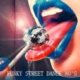 FUNKY STREET DANCE 80'S