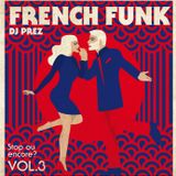 French Funk vol.3 : Stop ou Encore ? by DJ Prez