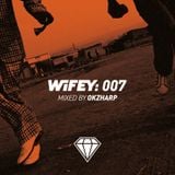 Wifey Mixtape 7: OKZHARP