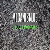MECANISM.09 w/ DUC DE MOURGUES (Discover&Selected)
