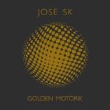 jose SK - Golden Motorik