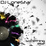 Dj LoneStar - Something else mix