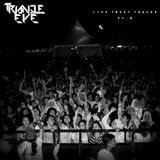 Triangle Eye - #LiveTweetTracks Pt.8
