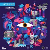SLAM FUNK! - Strand mix for Rhythm Incursions