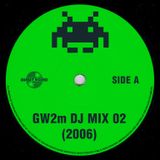 GW2m DJ Mix 02 (April 2006)