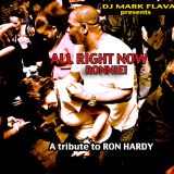 All Right Ronnie "A BDAY Tribute to RON HARDY"