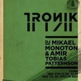 TRONIK 2013-02-15 (Amir vs. Mikael Monoton)