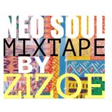 NEO SOUL MIXTAPE by ZIZOE
