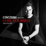 Lonczinski - Lose Yourself Radio Episode 006