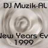 New Years Eve 1999 mixed by DJ Muzik-AL