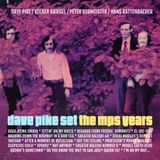 DAVE PIKE SET The MPS years