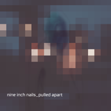 Nine Inch Nails - Pulled Apart
