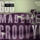 God made me Groovy! - Sean / Mitch #07 - "Dirty Groove"