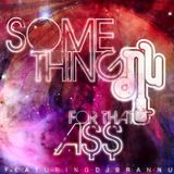 Something Nu For That Ass
