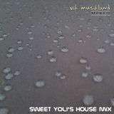 Sweet Yoli's House Mix "VikMusikLand Mixed"