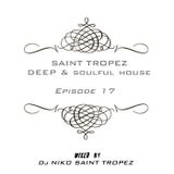 SAINT TROPEZ DEEP & SOULFUL HOUSE Episode 17. Mixed by Dj NIKO SAINT TROPEZ