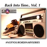 #NOTYOURORDINARYSERIES VOL 1 - "BACK INTO TIME" (DJ ALCIDE)