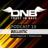 Trust In Bass Podcast 10 - Bellistic