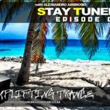 STAY TUNED Episode #010 with Alessandro Ambrosio (Uplifting Trance)