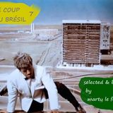 LE COUP DU BRÉSIL 7