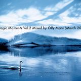 Magic Moments Vol.2 (Olly Marx Mixed March 2012)