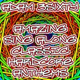 Amazing Sing Along Classic Hardcore Anthems (7-12-13)