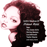 GJ2K1 Mashup EP - Diana Ross