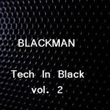 Blackman - Tech in Black vol. 2 (2014.09.09.)