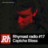 RhymastRadio #17 - Captcha Bless