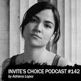 Adriana Lopez - Invite's Choice Podcast 142 - 02-11-2013