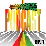 RudeBWOY SoundSYSTEM Podcast: Episode 01