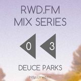 RWD.MIX 003: DEUCE PARKS