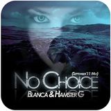Blanca & VELLEMAN - No Choice (September'11 Mix)