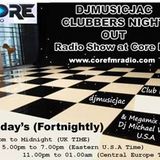 VOL 1 DJMUSICJAC CLUBBERS LIVE RADIO EVENT CORE FM Sunday 25th October 2015