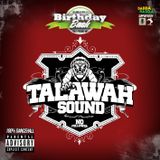 TALAWAH SOUND - "JUGGLAS BADDA BADDA BIRTHDAY PROMO MIX"