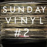 SUNDAY VINYL (Part #2)