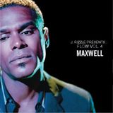 J. Rizzle Presents ...Flow Vol. 4 (Maxwell Edition)