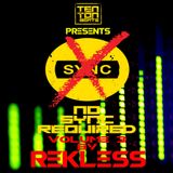 No Sync Button required Volume 3 mixed by Rekless