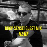 Drop Sensei Guest Mix - Nerf