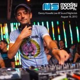Danny Howells - Live at Monday Social, Sound Nightclub - 18-Aug-2013