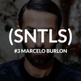 SNTLS #3: Marcelo Burlon