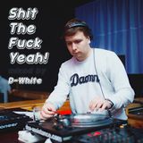 Shit the Fuck Yeah!