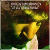 TheUnderground Radio Show 040 :::::: Vladimir Marinkovic